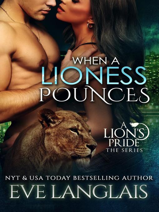 Title details for When a Lioness Pounces by Eve Langlais - Available